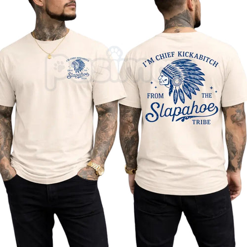 "Chief Kickabitch" Funny Sarcastic T-Shirt – Slapahoe Tribe Viral Humor Graphic Tee, Premium 100% Cotton Rude Quote Top, Soft Lived-In Heavyweight Bad Attitude Shirt, Made in USA