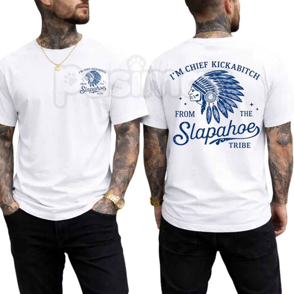 "Chief Kickabitch" Funny Sarcastic T-Shirt – Slapahoe Tribe Viral Humor Graphic Tee, Premium 100% Cotton Rude Quote Top, Soft Lived-In Heavyweight Bad Attitude Shirt, Made in USA