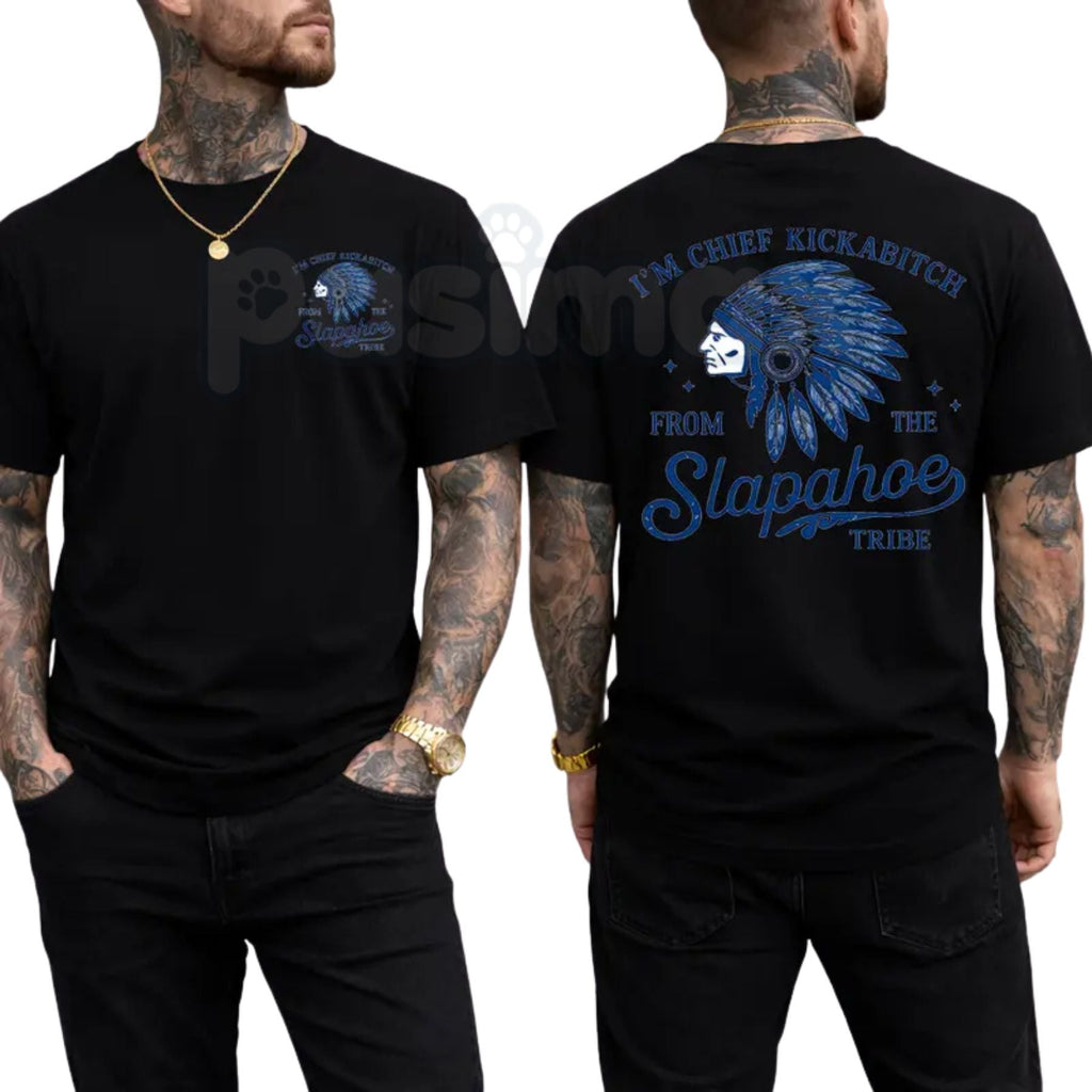 "Chief Kickabitch" Funny Sarcastic T-Shirt – Slapahoe Tribe Viral Humor Graphic Tee, Premium 100% Cotton Rude Quote Top, Soft Lived-In Heavyweight Bad Attitude Shirt, Made in USA