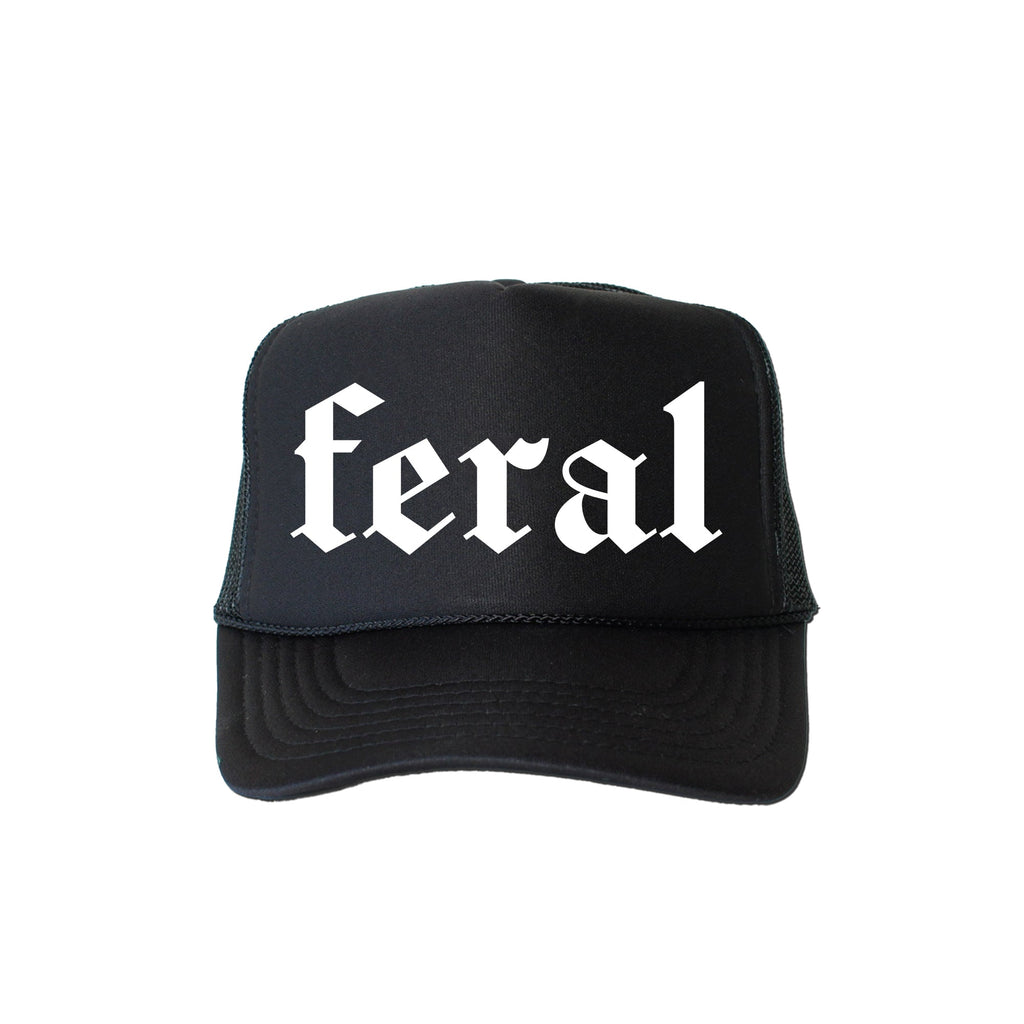 Feral, Sassy, Funny Attitude, Fearless Humor, Bold Style, Everyday Wearable Confidence, Statement Accessory Trucker Hat