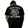 "Not My Circus, Not My Monkeys" T-Shirt – Funny Sarcastic Introvert Graphic Tee