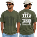 "If It Has Tits Or Tires, I Can Make It Squeal" T-Shirt - Funny Mechanic Graphic Tee